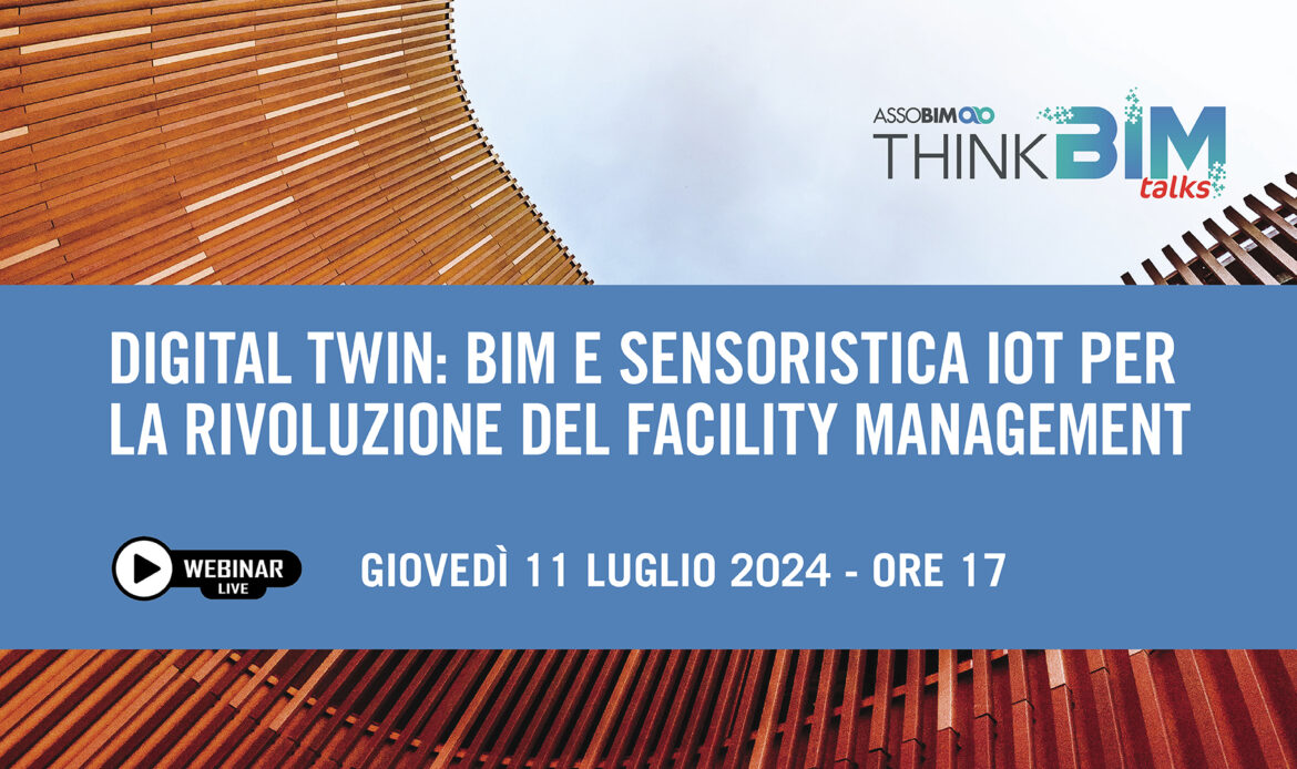 11 luglio 2024 – Digital Twin: BIM e sensoristica IoT per la rivoluzione del Facility Management