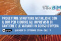 31 ottobre 2024 – Progettare strutture metalliche con il BIM per ridurre gli imprevisti di cantiere e le varianti in corso d’opera